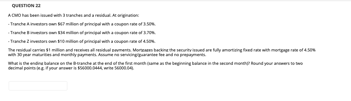 Please answer as soon as possible QUESTION 22 A CMO has been