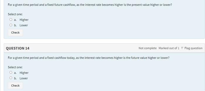  For a given time period and a fixed future cashflow, as