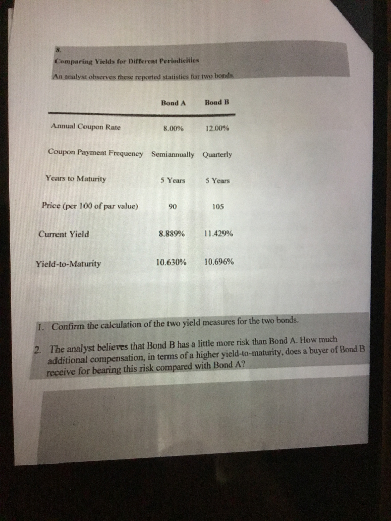 8. Comparing Yields for Different Periedicities n analyst observes these reported