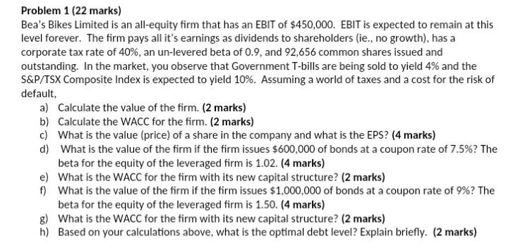 Please show all working, thanks! Problem 1 (22 marks) Bea's Bikes