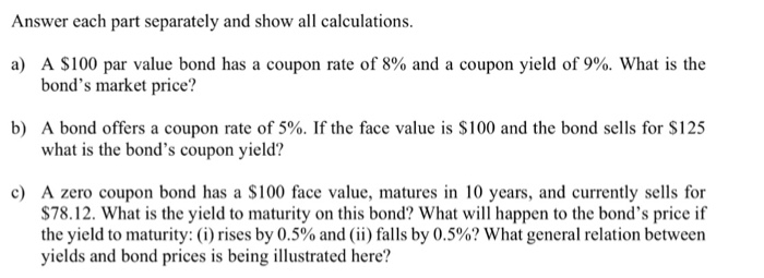  Answer each part separately and show all calculations. a) A $100