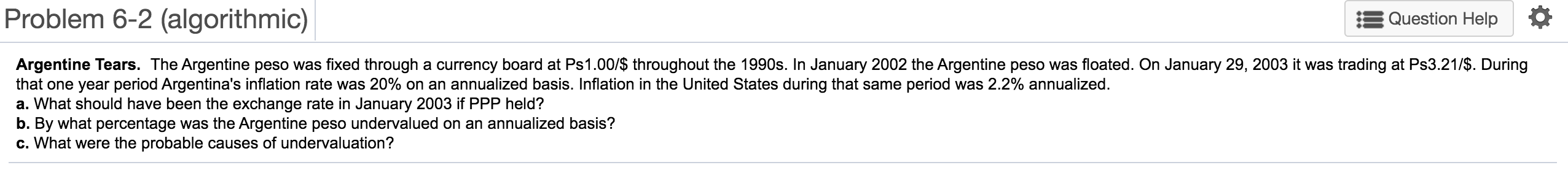  Problem 6-2 (algorithmic) Question Help Argentine Tears. The Argentine peso was