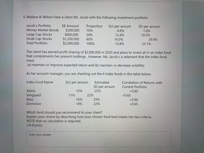  6. Wallace & Wilson have a client Ms. Jacob with the