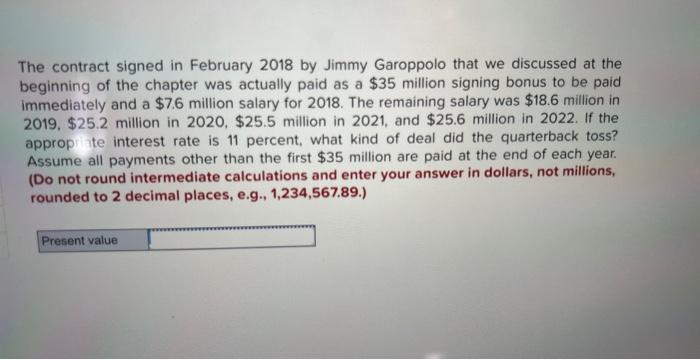 please answer the below The contract signed in February 2018 by Jimmy