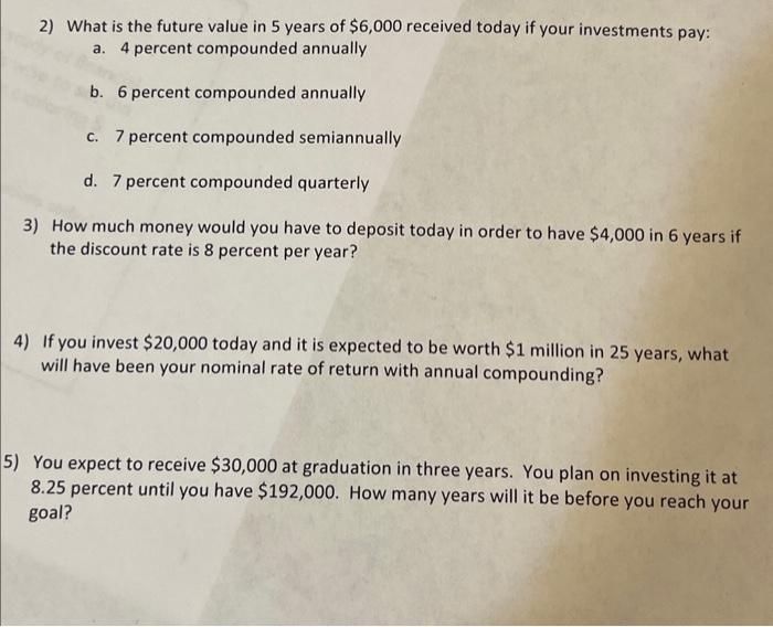 question 2,3,4, and 5 2) What is the future value in 5