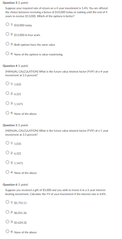 please help answer all these questions Question 3 (1 point) Suppose your