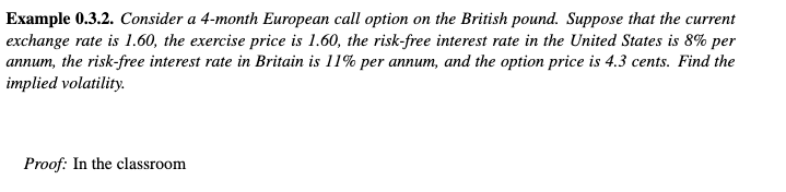  the answer is 14.1% Example 0.3.2. Consider a 4-month European call