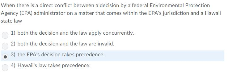 When there is a direct conflict between a decision by a