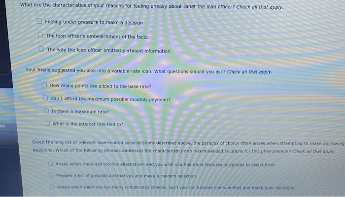 decision to purchase an item that is affordable only with a loan.