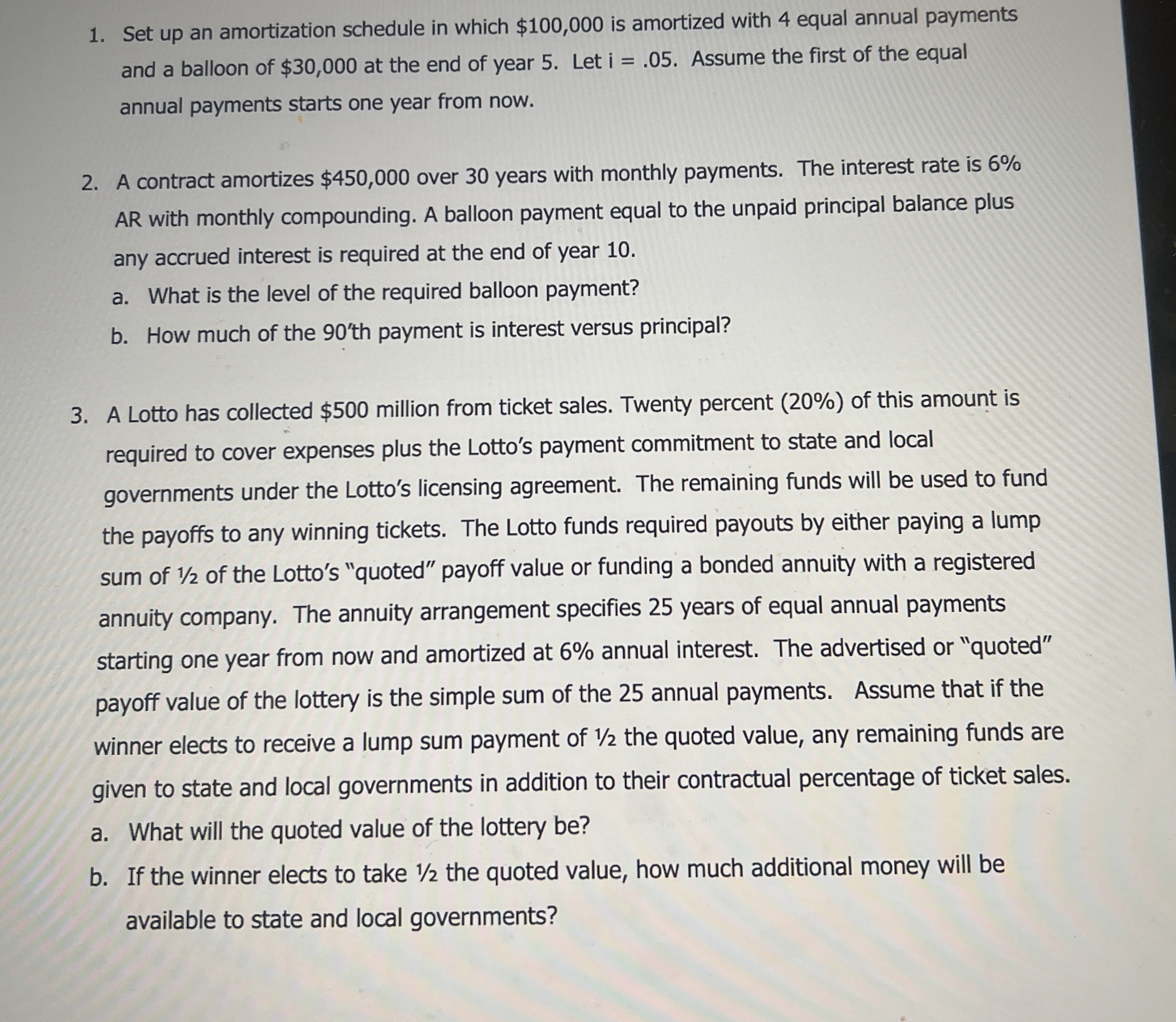  Set up an amortization schedule in which $100,000 is amortized with