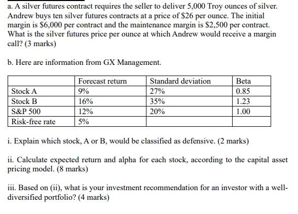  Hello, need help only on question b Thanks a. A silver