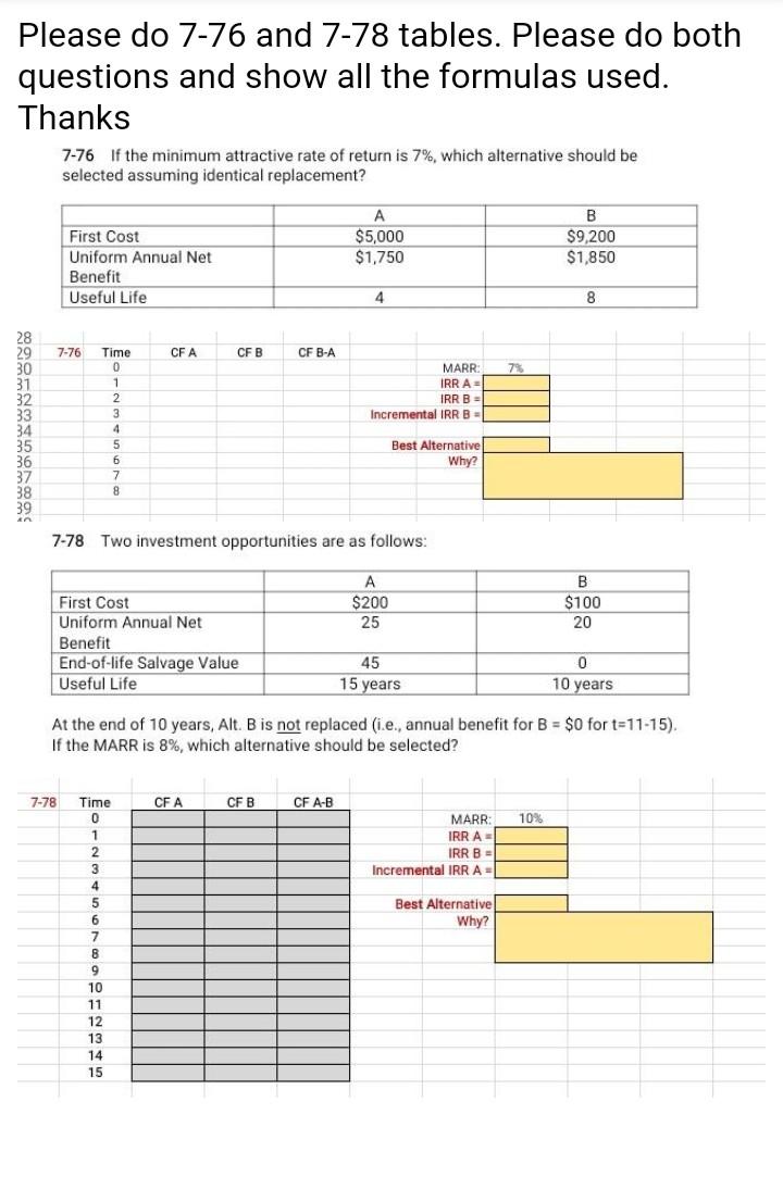 Please do 7-76 and 7-78 tables. Please do both questions and