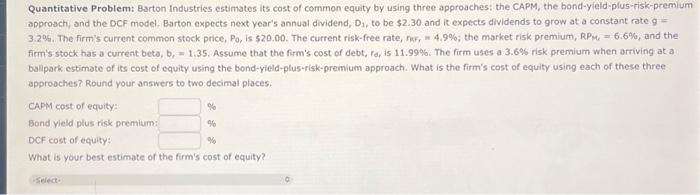  Quantitative Problem: Barton Industries estimates its cost of common equity by