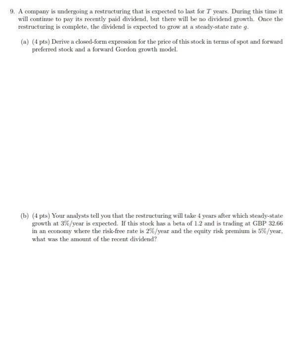  9. A company is undergoing a restructuring that is expected to