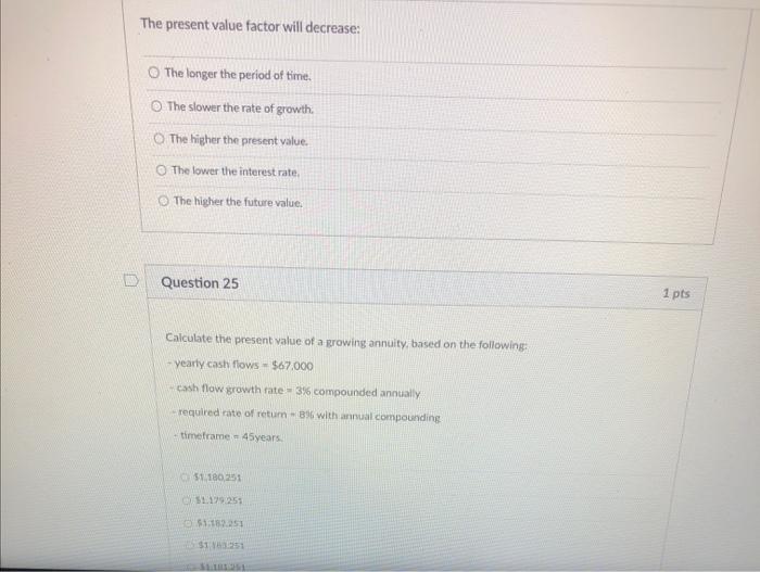  The present value factor will decrease: The longer the period of