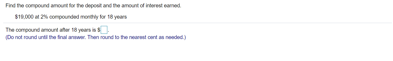  Find the compound amount for the deposit and the amount of