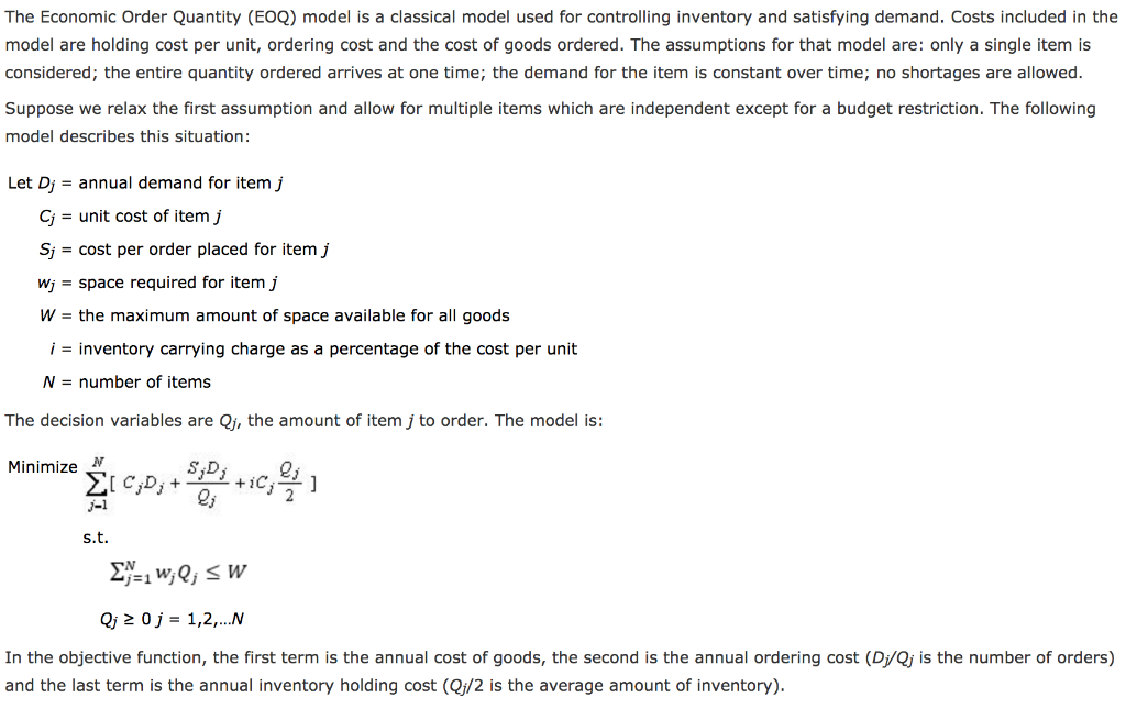  The Economic Order Quantity (EOQ) model is a classical model used