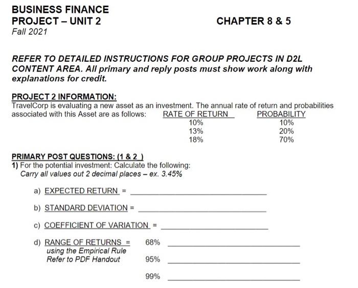 please help me with these BUSINESS FINANCE PROJECT - UNIT 2 Fall