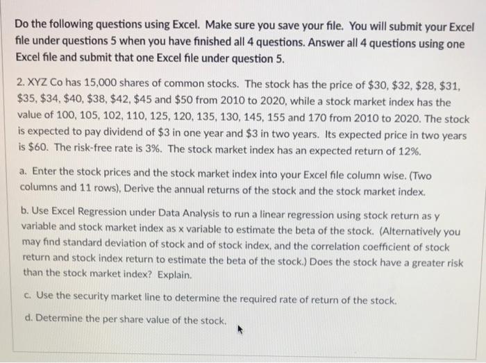  Do the following questions using Excel. Make sure you save your