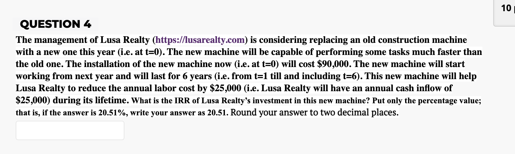 10 QUESTION 4 The management of Lusa Realty (https://lusarealty.com) is considering