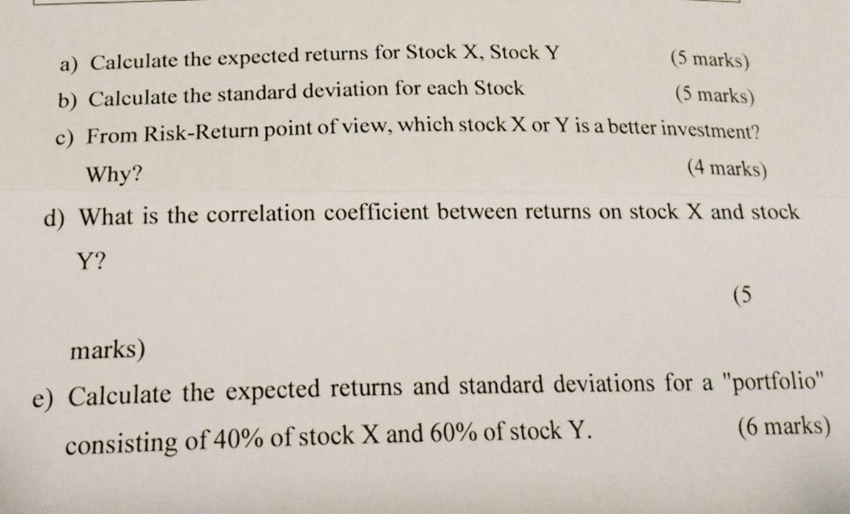  (5 marks) (5 marks) a) Calculate the expected returns for Stock