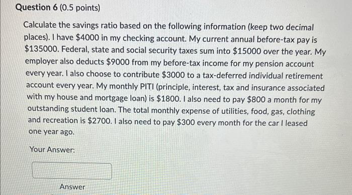 information (keep two decimal places). I have $10000 in my checking account.