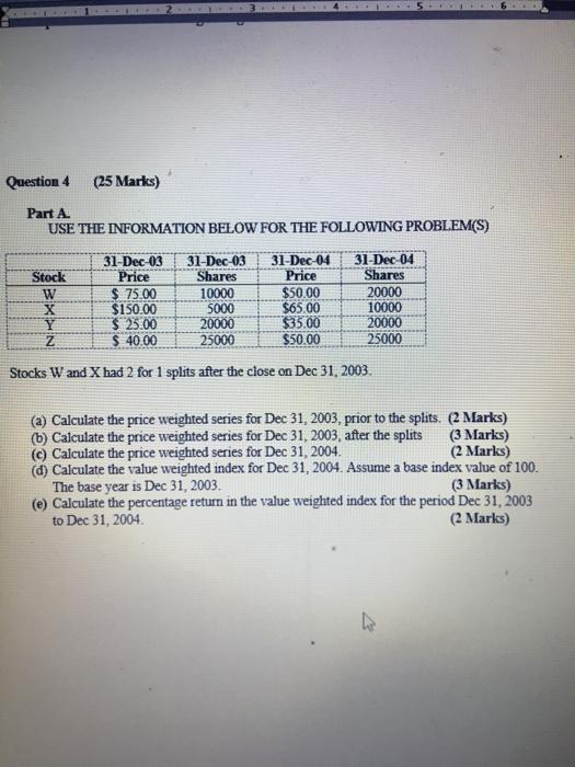  Question 4 (25 Marks) Part A USE THE INFORMATION BELOW FOR