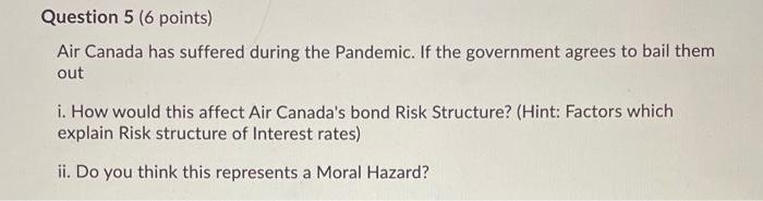  Question 5 (6 points) Air Canada has suffered during the Pandemic.