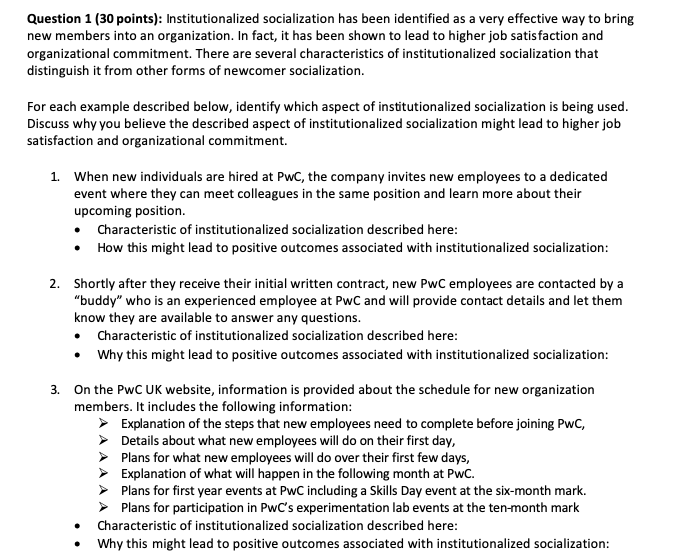 Question 1 (30 points): Institutionalized socialization has been identified as a