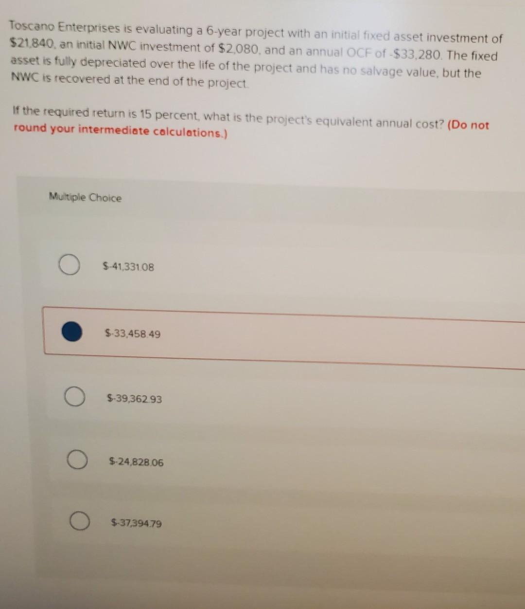 Toscano Enterprises is evaluating a 6-year project with an initial fixed