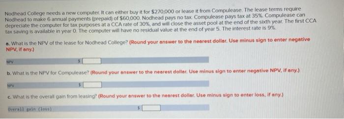  Nodhead College needs a new computer. It can either buy it
