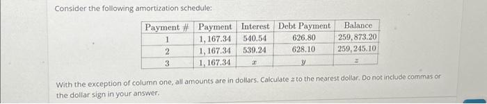  Consider the following amortization schedule: Payment # Payment 1 1, 167.34