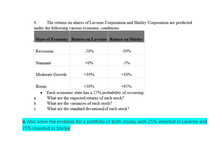 PLEASE ANSWER ONLY THE HIGHLIGHTED QUESTION! 6. The returns on shares
