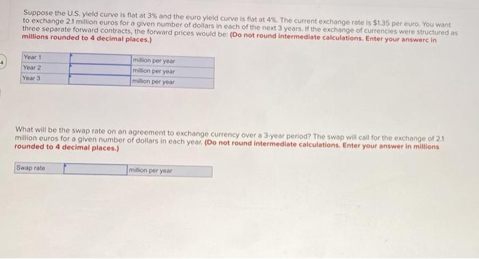  Suppose the U.S. yield curve is flat at 3% and the