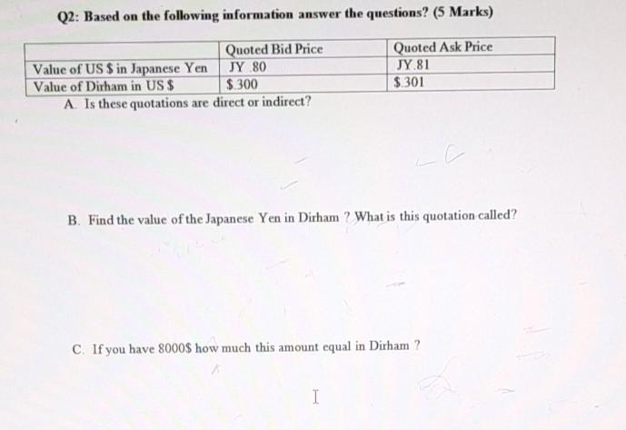  Q2: Based on the following information answer the questions? (5 Marks)