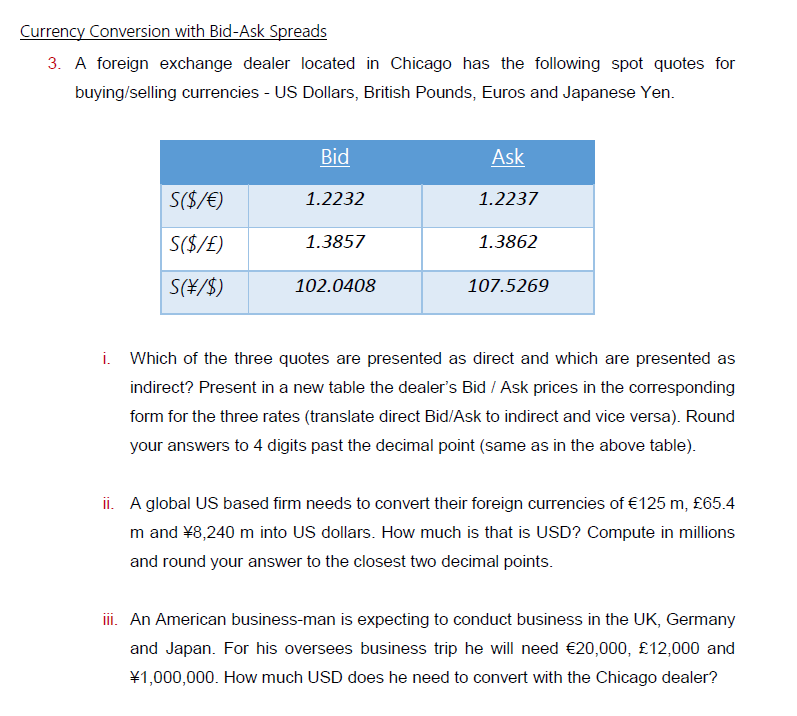 Currency Conversion with Bid-Ask Spreads 3. A foreign exchange dealer located