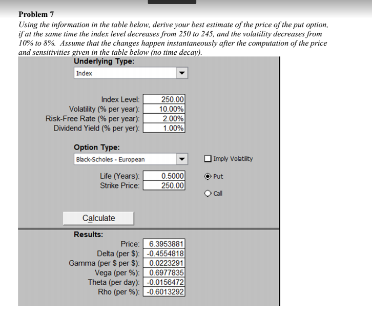  Problem 7 Using the information in the table below, derive your