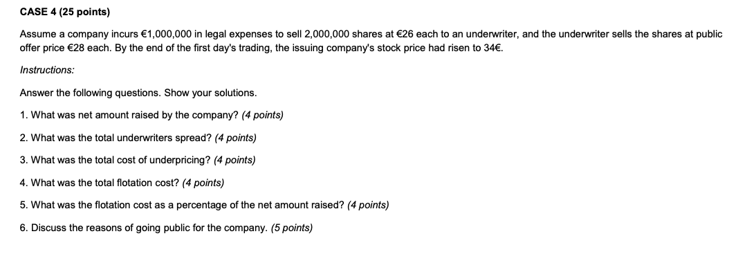 ANSWER 5 & 6 ONLY. THANKS !!! CASE 4 (25 points)
