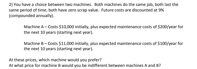  Please show work and explain 2) You have a choice between