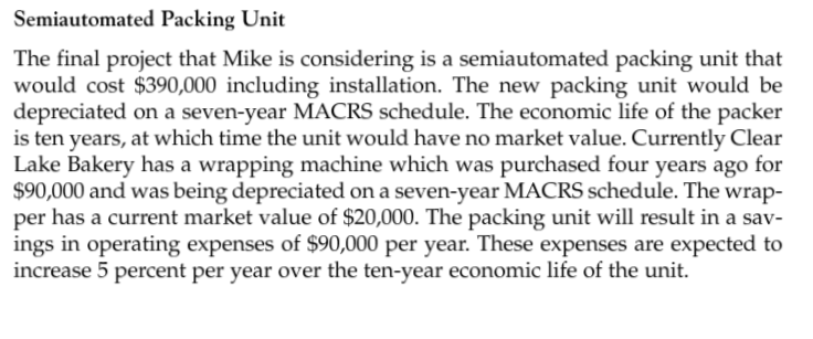Semiautomated Packing Unit The final project that Mike is considering is