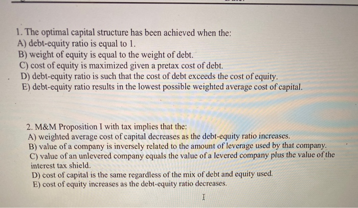  1. The optimal capital structure has been achieved when the: A)