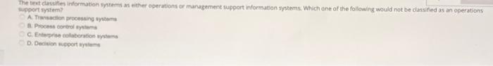  The text classites Information systems as either operations or margement support