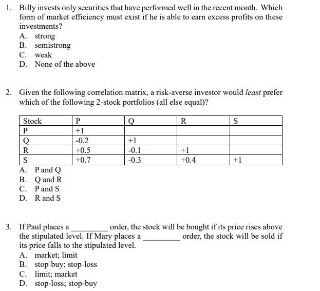  Help pls 1. Billy invests only securities that have performed well