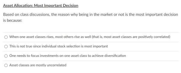 14 Asset Allocation: Most important Decision Based on class discussions, the reason