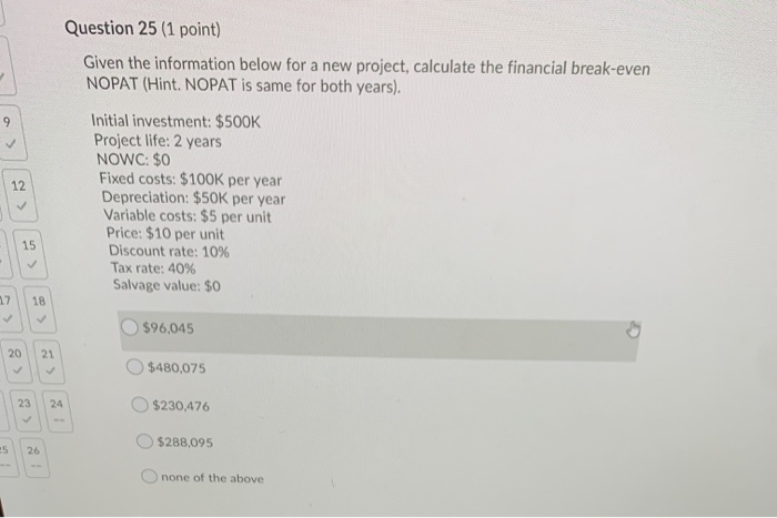  Question 25 (1 point) Given the information below for a new