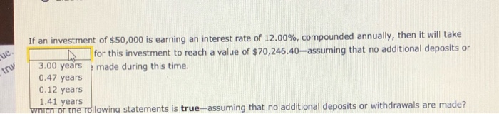 in finding the interest rate and the number of years that correspond