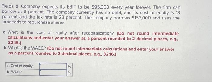  Fields \& Company expects its EBIT to be $95,000 every year