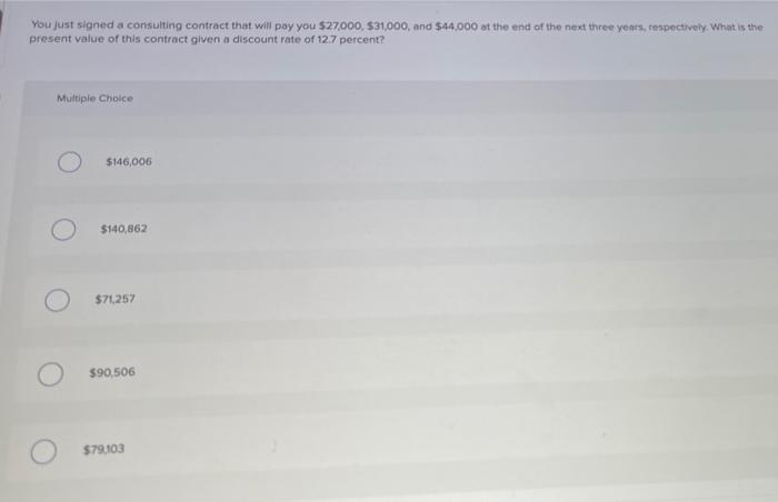  You just signed a consulting contract that will pay you $27000,