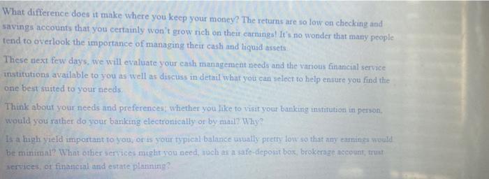  What difference does it make where you keep your money? The