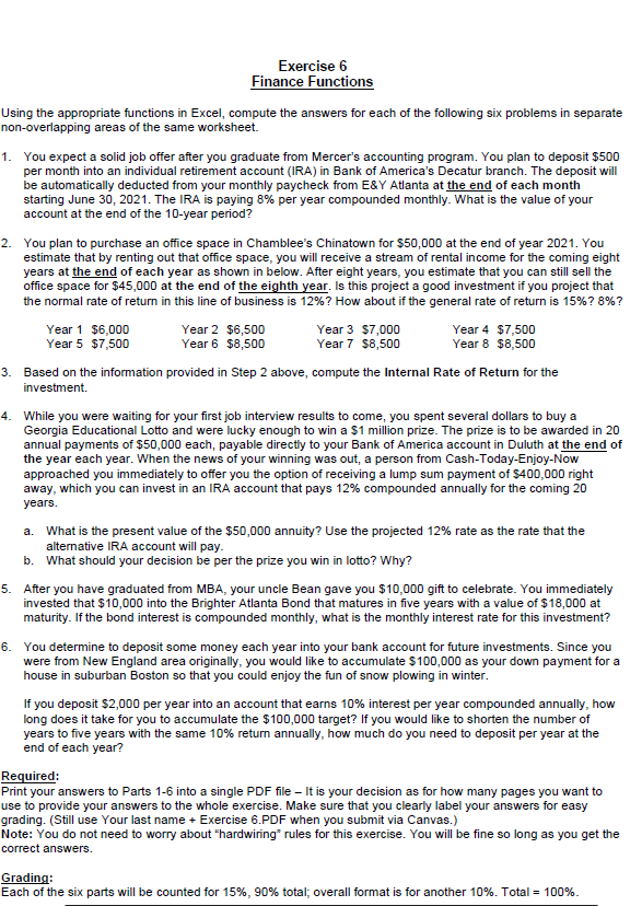 Exercise 6 Finance Functions Using the appropriate functions in Excel, compute